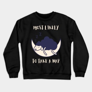 Most Likely To Take A Nap - Funny Sheep Crewneck Sweatshirt